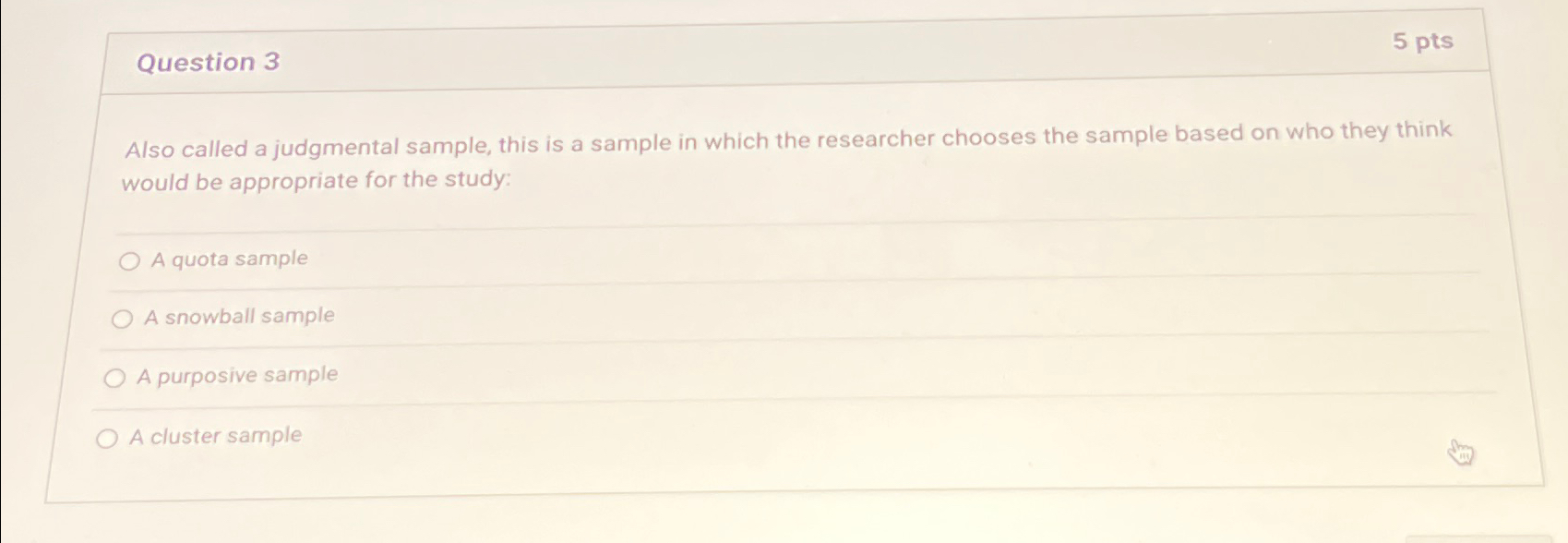Solved Question 35 ﻿ptsAlso called a judgmental sample, this | Chegg.com