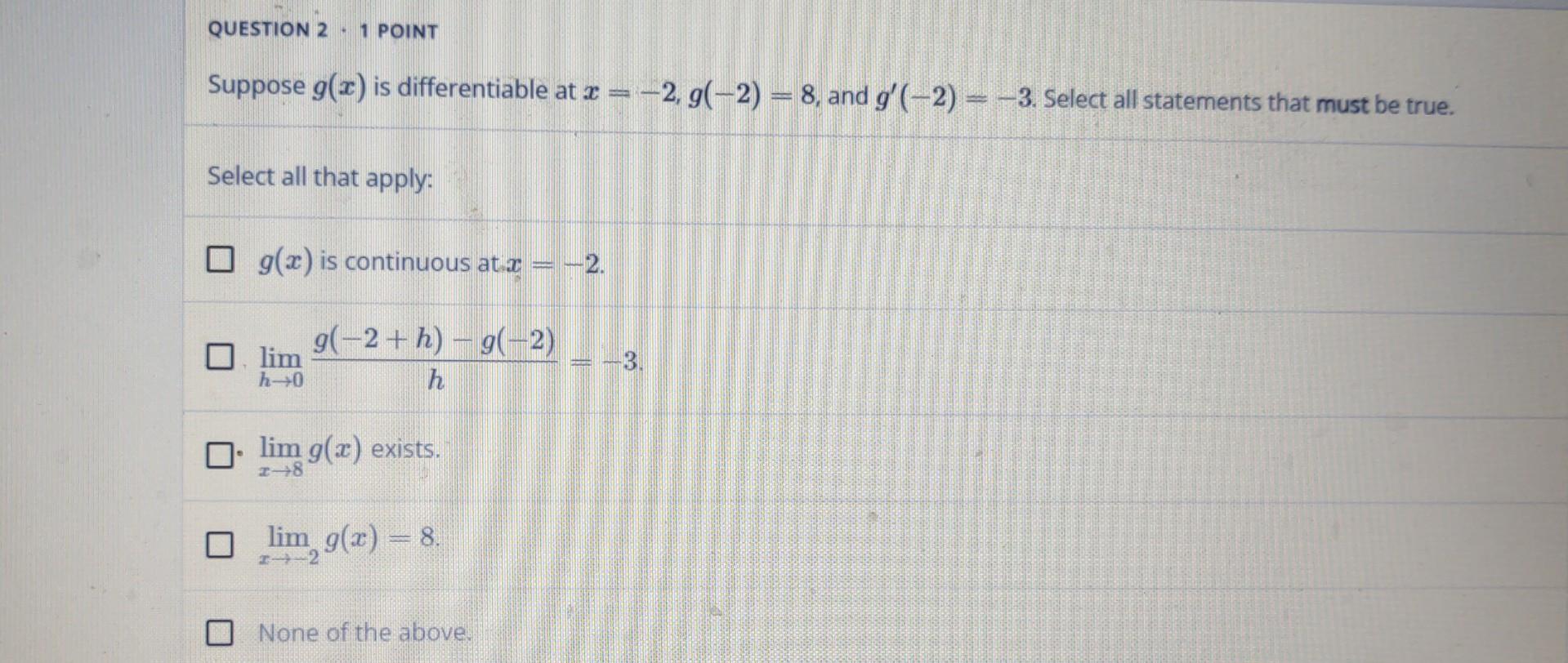 Solved Suppose G X Is Differentiable At X −2 G −2 8 And