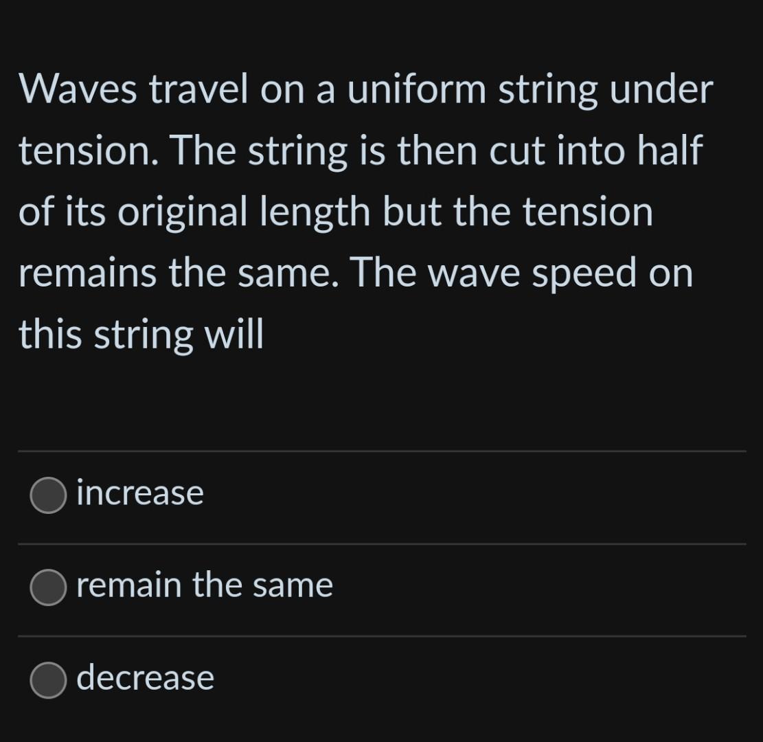 Waves travel on a uniform string under tension. The
