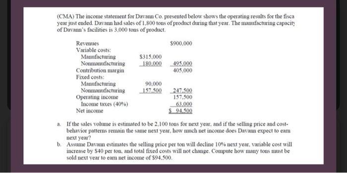 Solved (CMA) The income statement for Davann Co. presented | Chegg.com