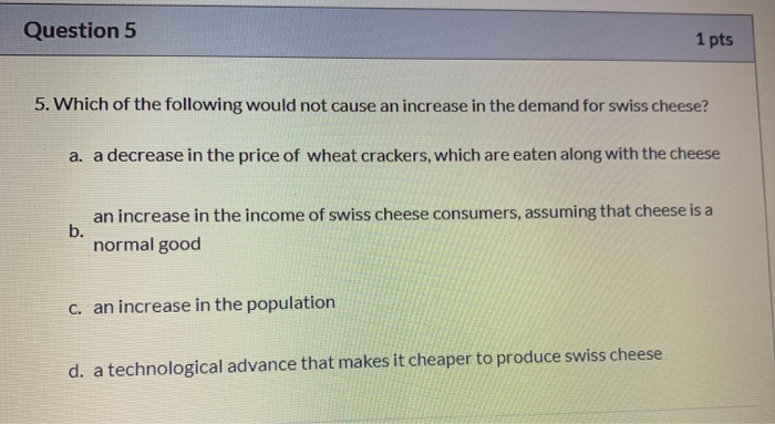 Solved Question 5 1 pts 5. Which of the following would not | Chegg.com