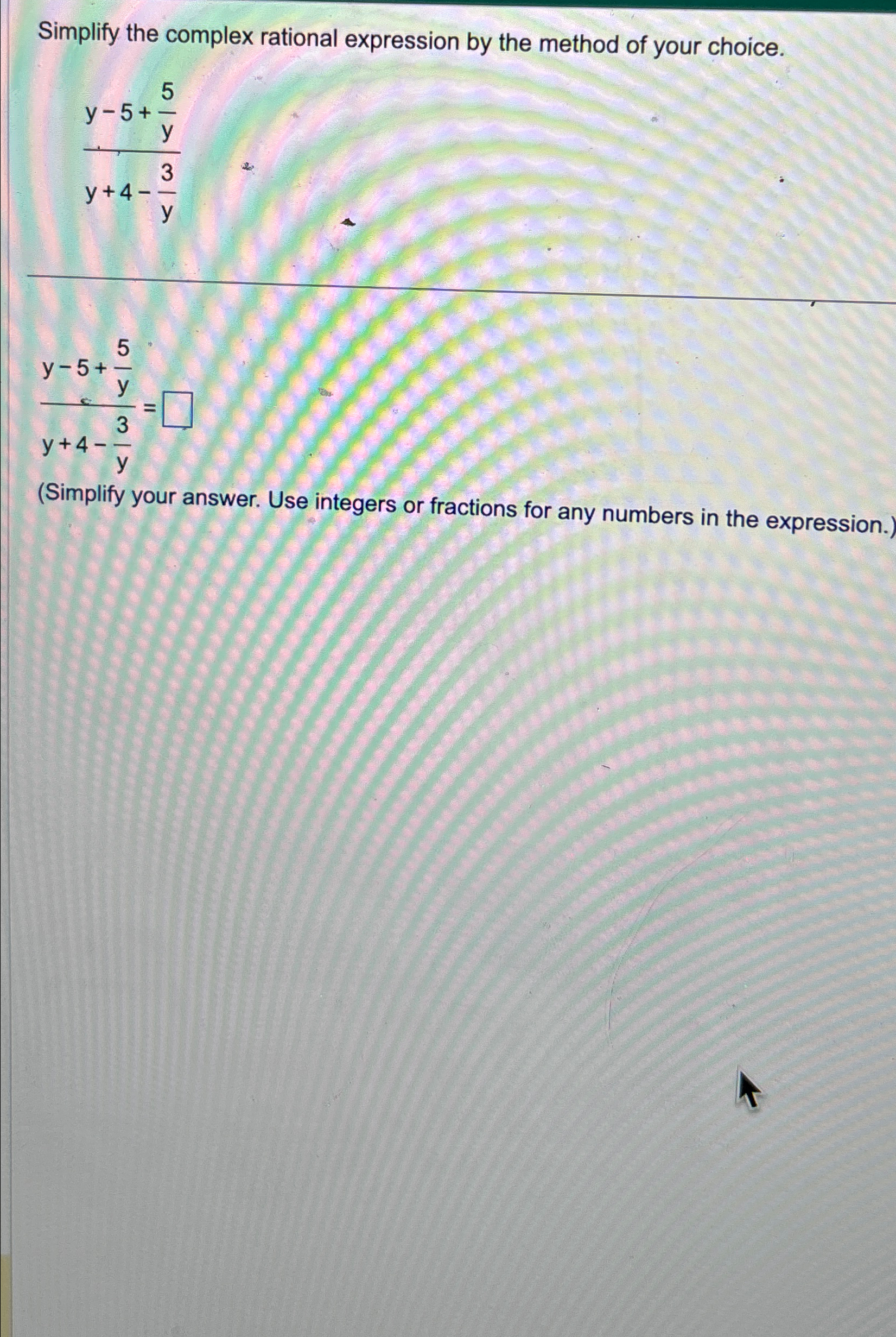 Solved Simplify the complex rational expression by the | Chegg.com