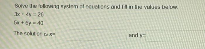 Solved Solve the following system of equations and fill in | Chegg.com