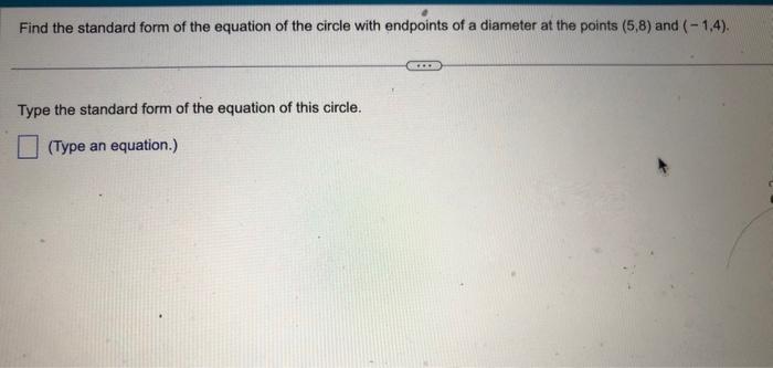 Solved Find the standard form of the equation of the circle | Chegg.com