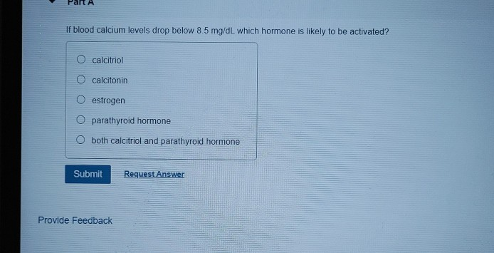 Solved If blood calcium levels drop below 8.5 mg/dL which | Chegg.com