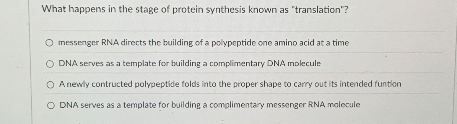Solved What happens in the stage of protein synthesis known | Chegg.com