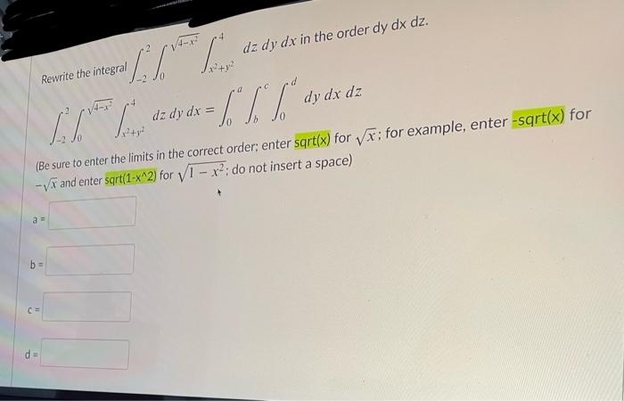 Solved 4 dz dy dx in the order dy dx dz. Rewrite the | Chegg.com