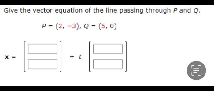 Solved Give the vector equation of the line passing through | Chegg.com