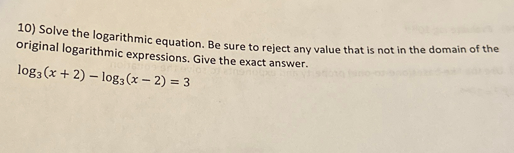 Solved Solve the logarithmic equation. Be sure to reject any | Chegg.com