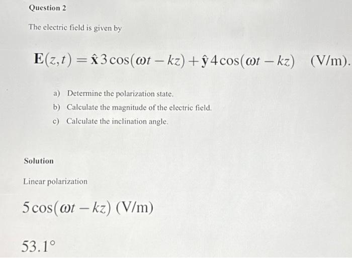 Solved The electric field is given by | Chegg.com