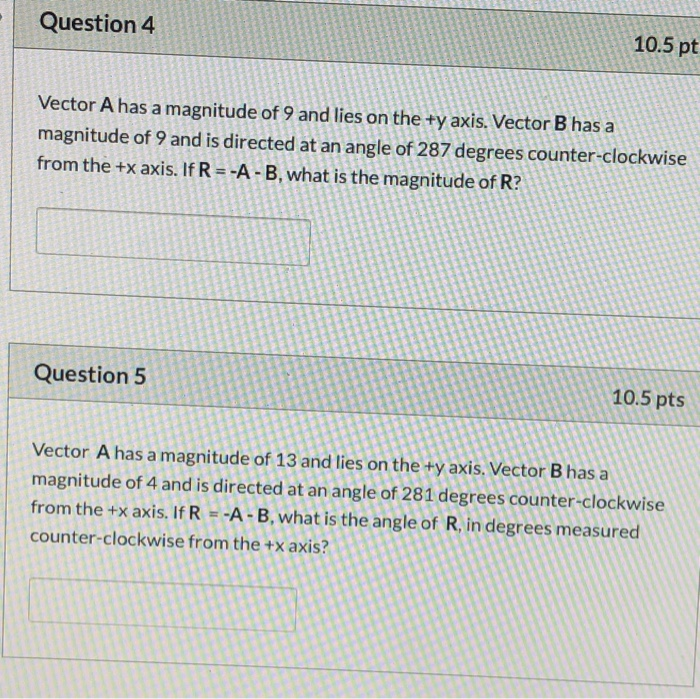 Solved Question 4 10.5 Pt Vector A Has A Magnitude Of 9 And | Chegg.com