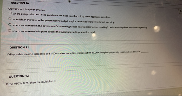 Solved QUESTION 10 Crowding Out Is A Phenomenon: Where | Chegg.com