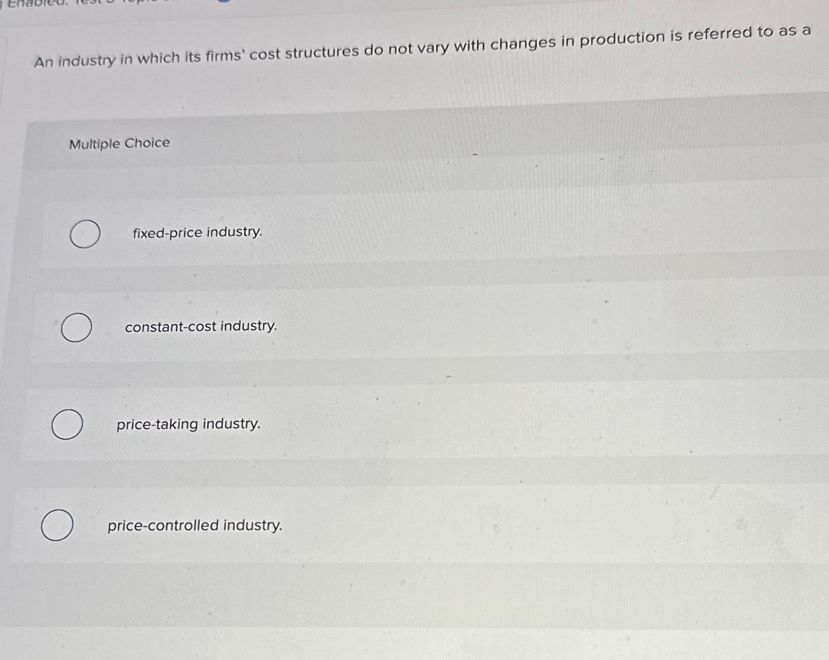 Solved An industry in which its firms' cost structures do | Chegg.com