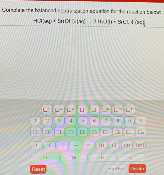 Solved Complete the balanced neutralization equation for the