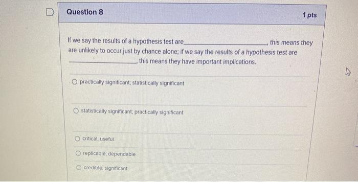 Solved Question 8 1 pts If we say the results of a | Chegg.com