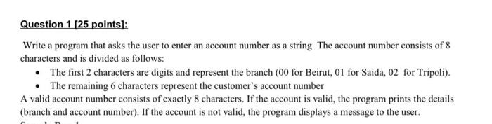 Solved Question 1 [25 points]: Write a program that asks the | Chegg.com