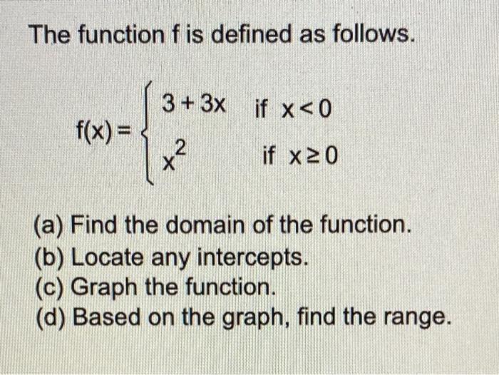 Solved The function f is defined as follows. 3+ 3x if x