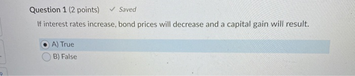 Solved Question 1 (2 points) Saved If interest rates | Chegg.com