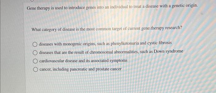 Solved Gene therapy is used to introduce genes into an | Chegg.com