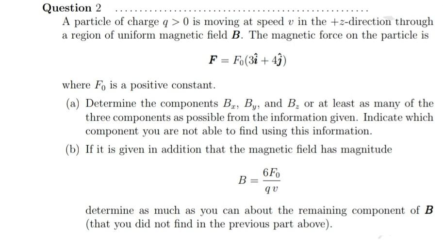 Solved A particle of charge q>0 is moving at speed v in the | Chegg.com