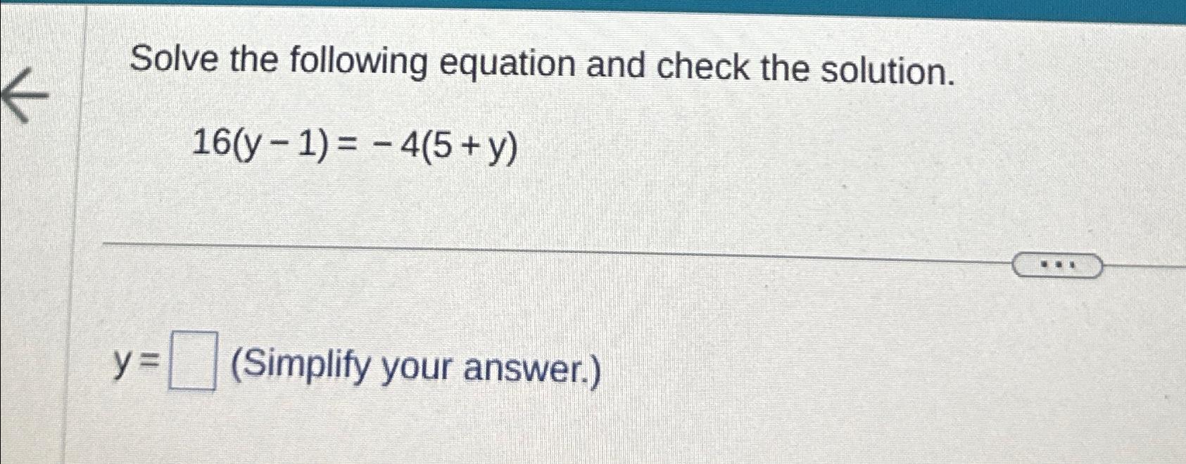 Solved Solve the following equation and check the | Chegg.com