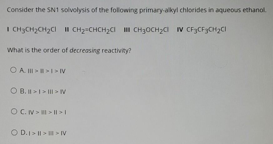 Solved Consider The Sn1 Solvolysis Of The Following 4153