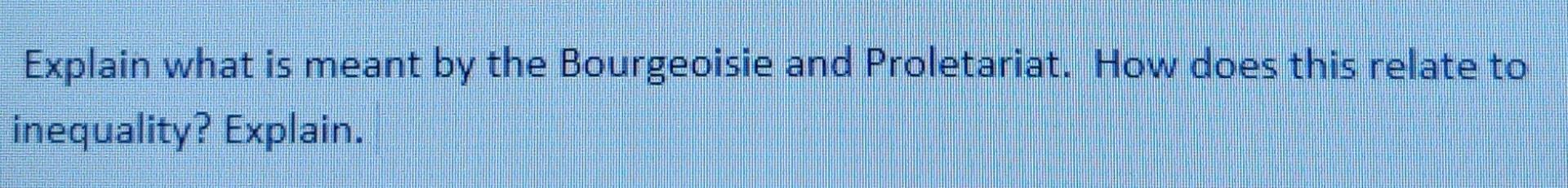 solved-explain-what-is-meant-by-the-bourgeoisie-and-chegg