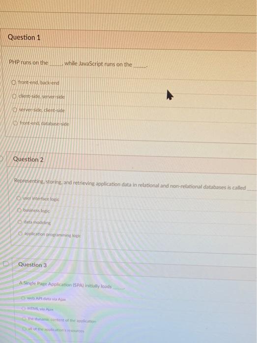 Solved Question 1 PHP runs on the while JavaScript runs on | Chegg.com