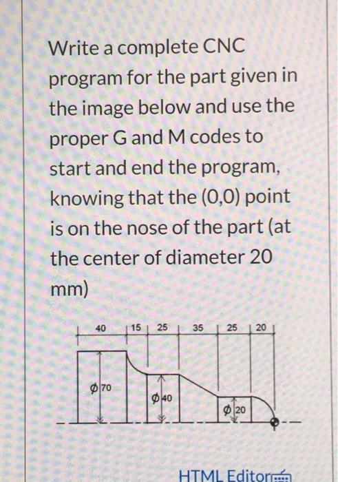 Solved Write a complete CNC program for the part given in | Chegg.com