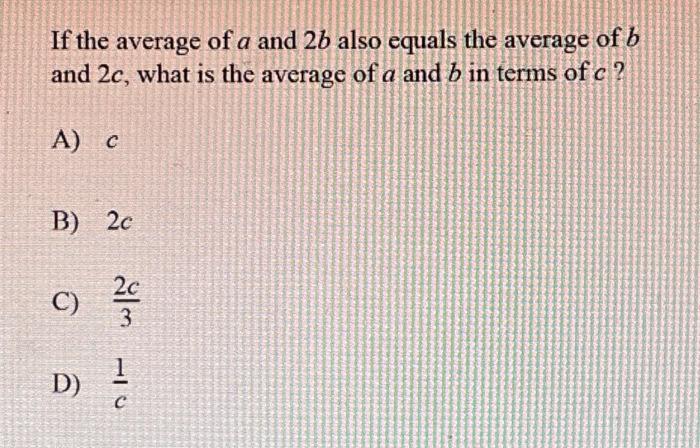 Solved If the average of a and 2b also equals the average of | Chegg.com