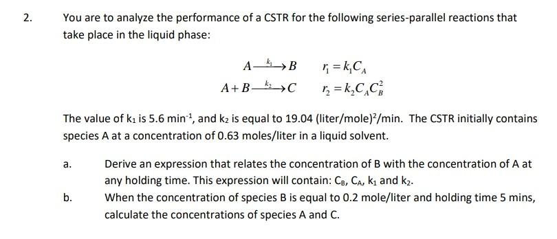 Solved 2. You are to analyze the performance of a CSTR for | Chegg.com