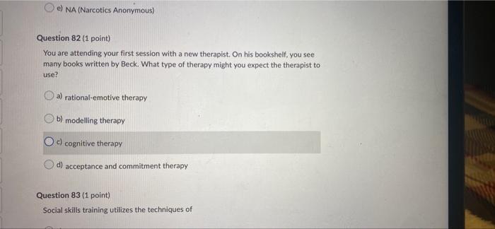 Solved e) NA (Narcotics Anonymous) Question 82 (1 point) You | Chegg.com