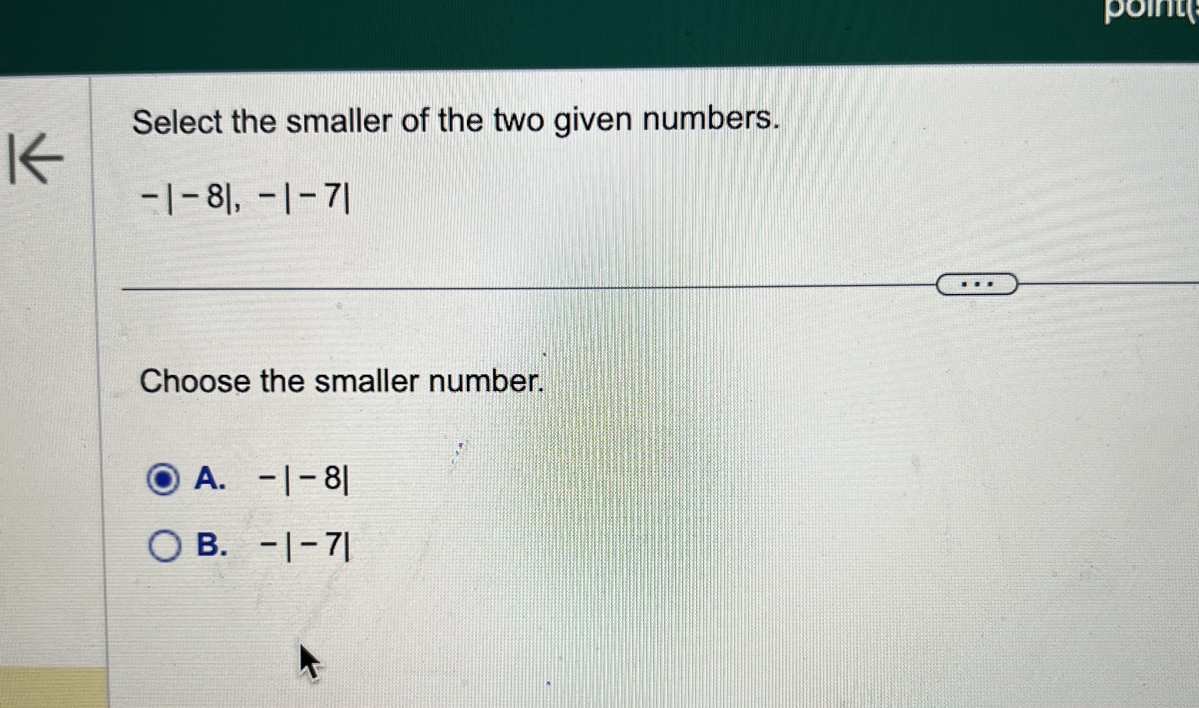 Solved Select the smaller of the two given | Chegg.com