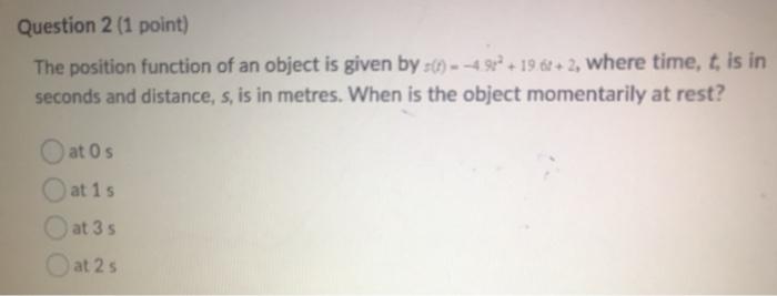 Solved The position function of an object is given by s() | Chegg.com