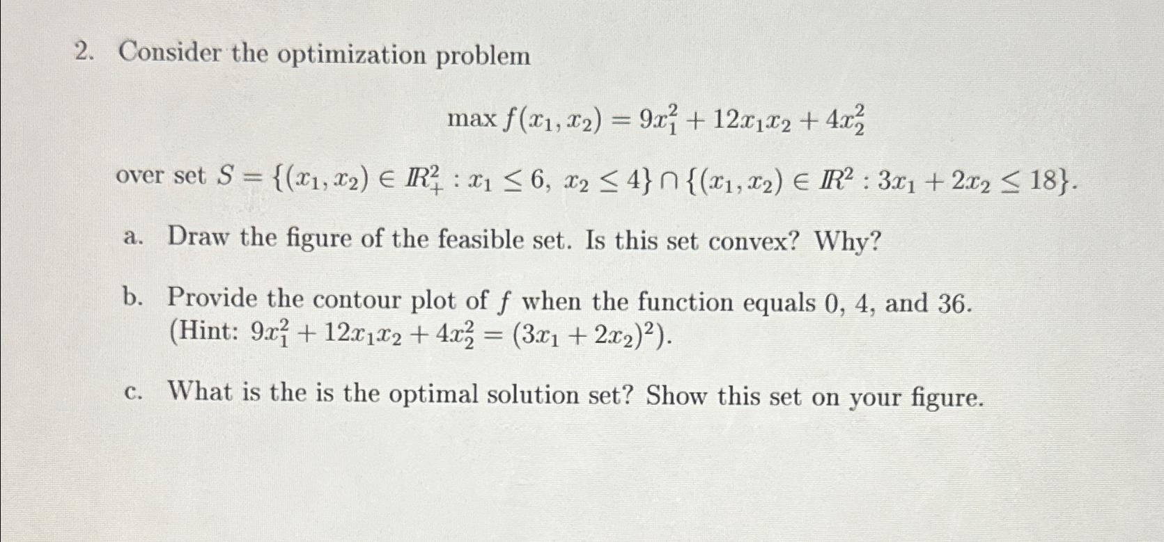 Solved Consider The Optimization | Chegg.com | Chegg.com