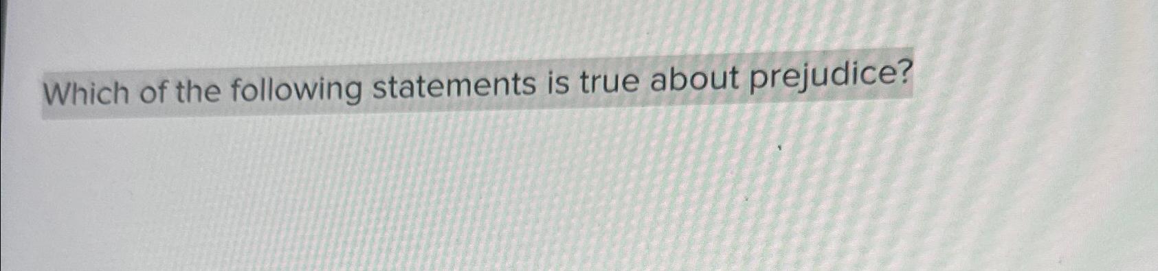 Solved Which of the following statements is true about | Chegg.com