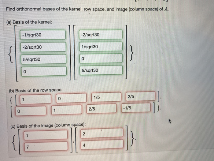 Find orthonormal bases of the kernel row space and Chegg