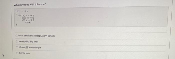 Solved What is wrong with this code? if( 10 ) 1 while(10) | Chegg.com