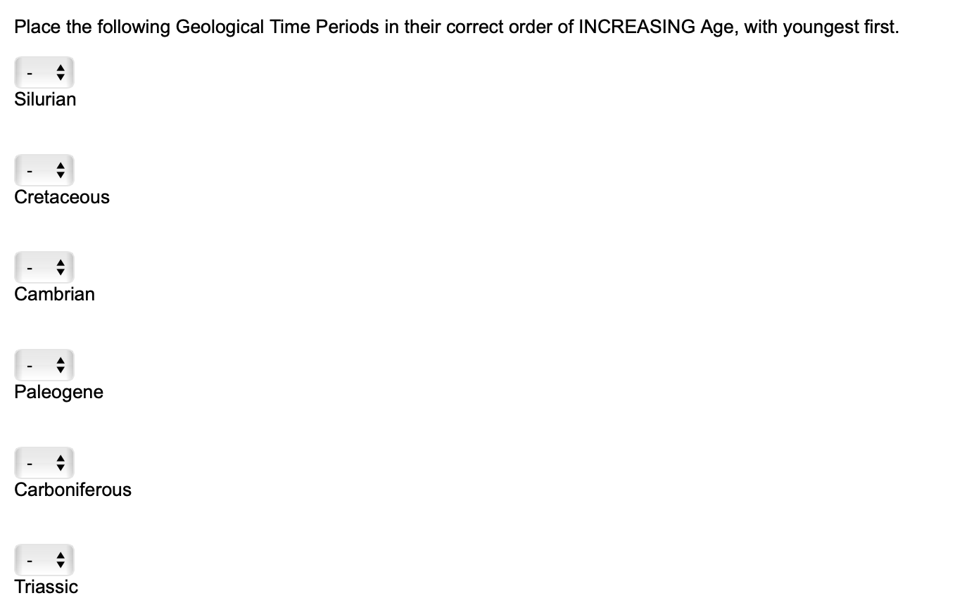 Solved Place the following Geological Time Periods in their | Chegg.com