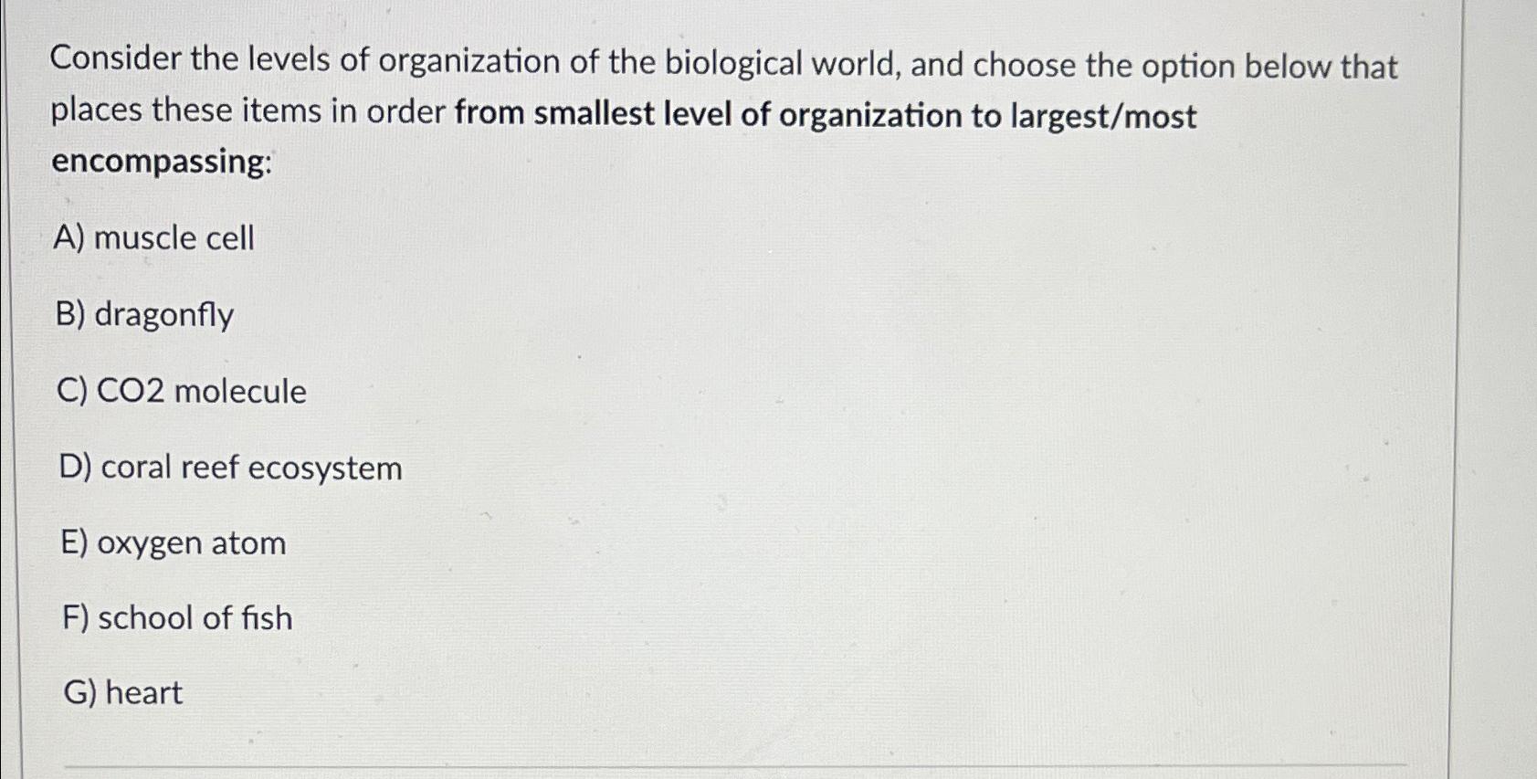 Solved Consider the levels of organization of the biological | Chegg.com