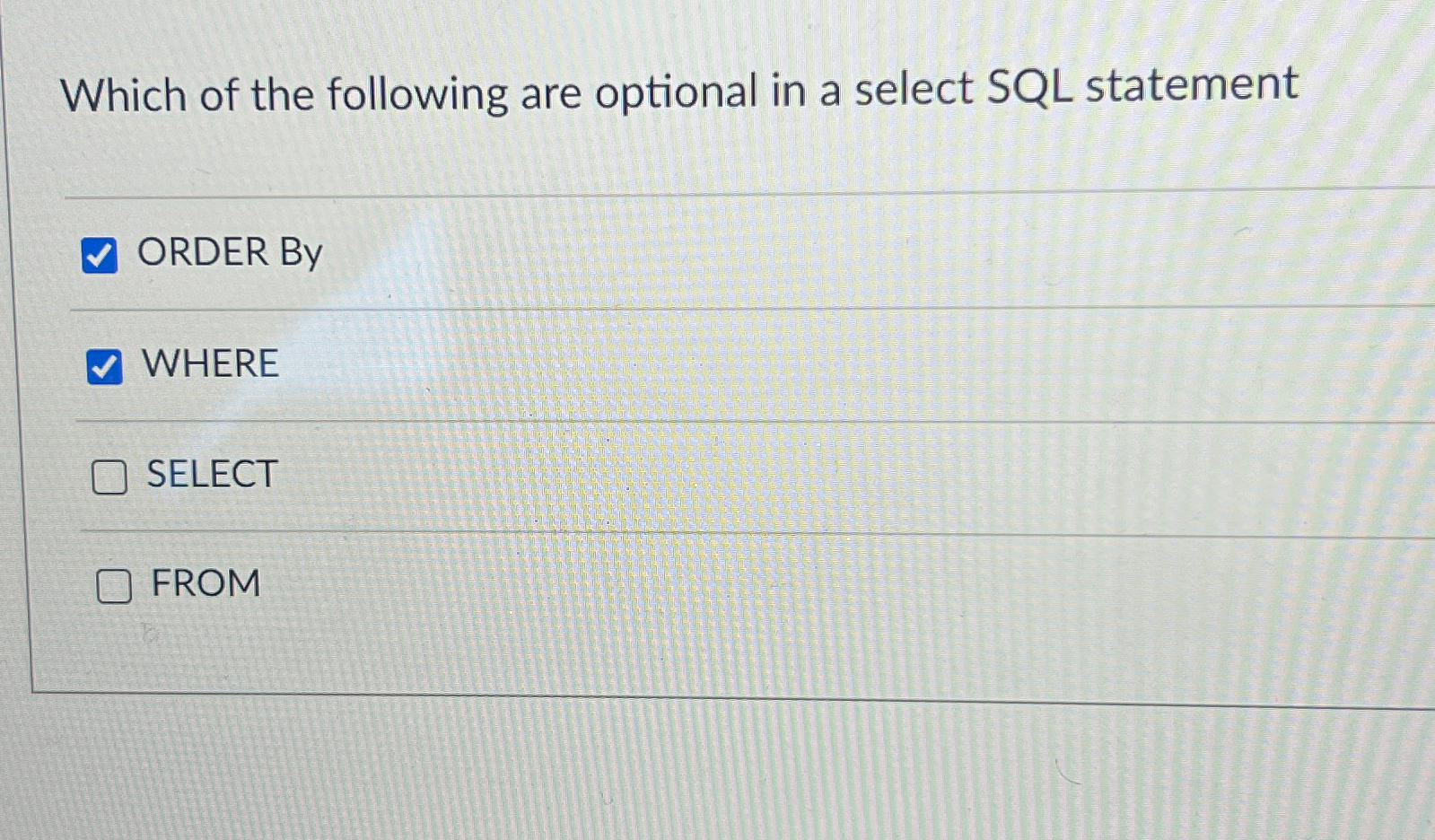 Solved Which of the following are optional in a select SQL | Chegg.com