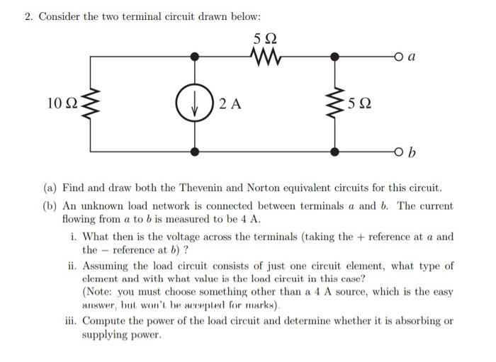 Solved 2. Consider the two terminal circuit drawn below (a)