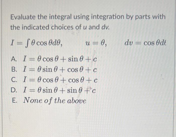 Solved Evaluate the integral using integration by parts with | Chegg.com