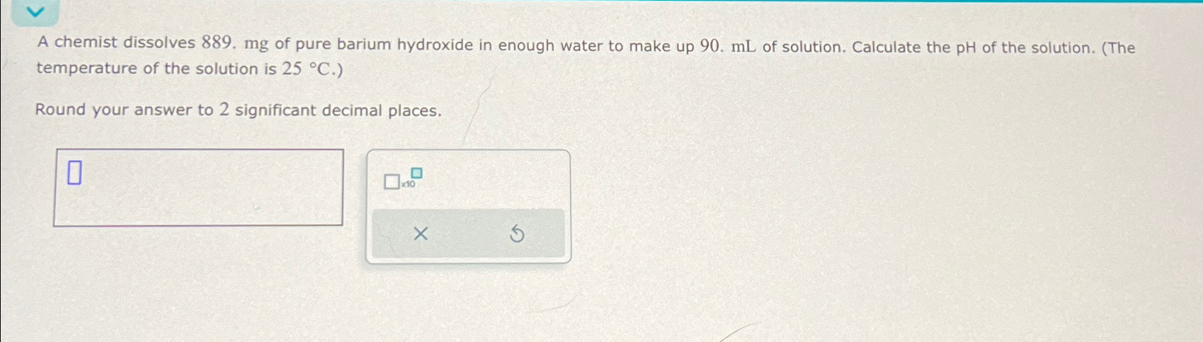 Solved A chemist dissolves 889.mg ﻿of pure barium hydroxide | Chegg.com