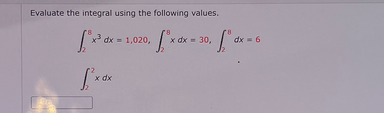 Solved Evaluate the integral using the following | Chegg.com