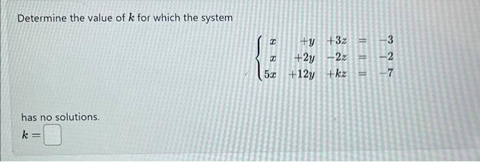 Solved Determine the value of k for which the system | Chegg.com