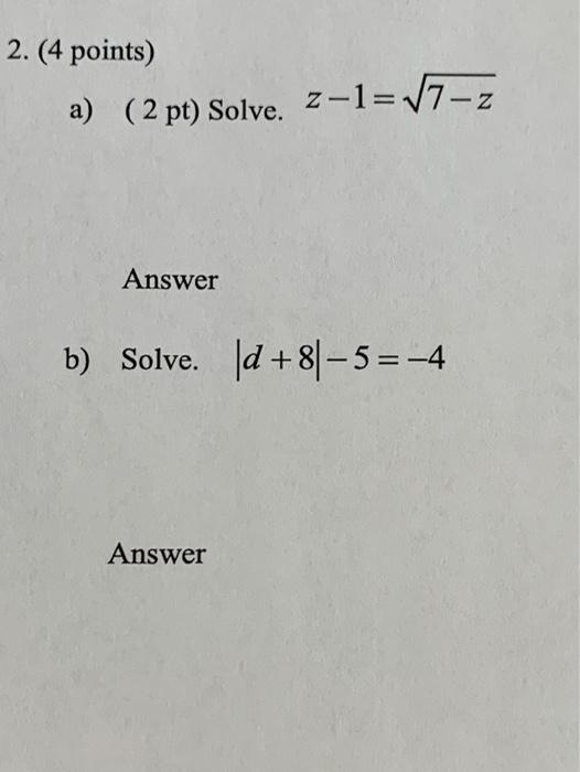 Solved 2. (4 points) a) (2 pt) Solve. 2-1=17-z Answer b) | Chegg.com
