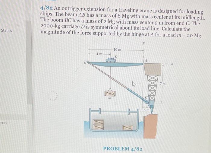 [Solved] 4/82 An outrigger extension for a traveling crane