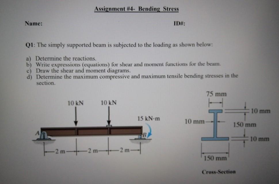 Solved Assignment #4- Bending Stress Name: ID#: Q1: The | Chegg.com