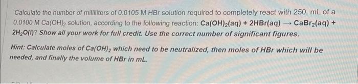 Solved Calculate the number of milliliters of 0.0105MHBr | Chegg.com